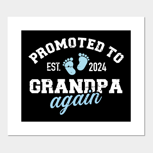 Promoted to grandpa 2024 again Grandpa 2024 Posters and Art Prints